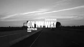 Cardiknox - On My Way (Deepblue Remix)