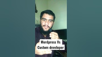Difference between Wordpress and Custom developer