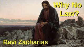 How Can Christians Improve The World Without The Law? - Ravi Zacharias