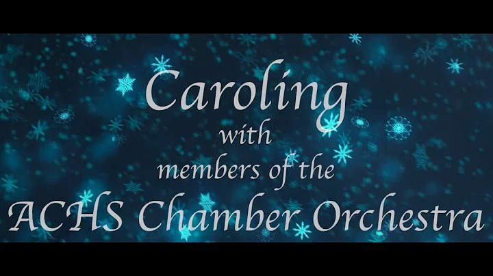 Caroling with ACHS Chamber Orchestra