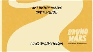Bruno Mars - Just The Way You Are - Instrumental Cover by Gavin Wilson