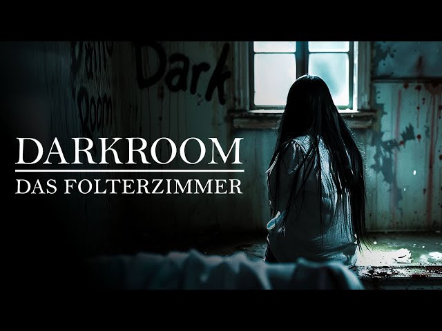 Darkroom – Das Folterzimmer (verstörender HORROR THRILLER in ganzer Länge, Horrorfilm auf Deutsch)