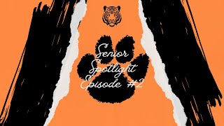 Tiger Times Episode 2: Senior Spotlight