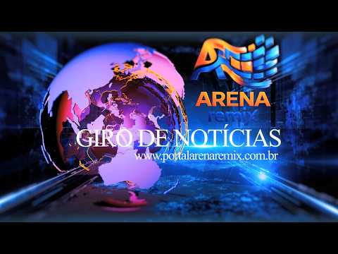 ARENA REMIX Giro de Notícias