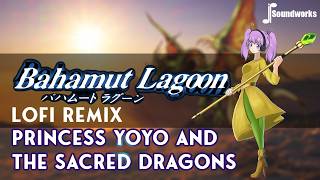 Bahamut Lagoon Lofi Remix - Princess Yoyo and The Sacred Dragons - JP Soundworks screenshot 5