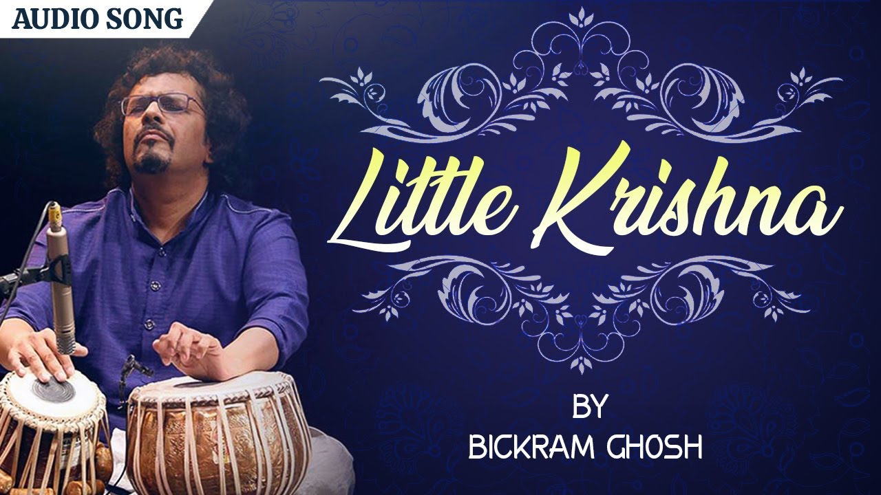 Little Krishna | Bickram Ghosh | Audio Song | Rhythmscape | Instrumental Song adlı videoyu YouTube'da izle Little Krishna | Bickram Ghosh | Audio Song | Rhythmscape | Instrumental Song adlı videoyu YouTube'da izle