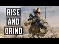 RISE AND GRIND! | Military Motivation
