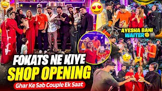 Ayesha Ke Bhai Ki New Shop Par Kiye Ayesha Ka Pre Bday Celebration 😍| Fokats | Abresh & Zeeshan