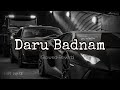 DARU BADNAM LOFI MIX || SLOW + REVERB || ROMANTIC LOFI || PUNJABI LOFI Mp3 Song