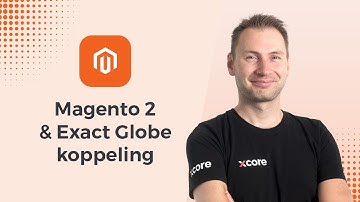 Demo - Magento 2 en Exact Globe koppeling xCore