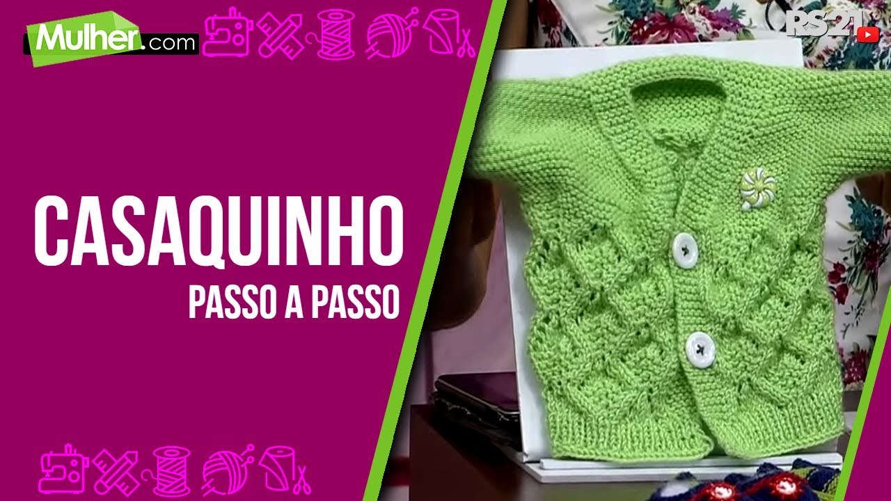 Casaquinho Gustavo por Jaqueline Santos - 17/02/2014  - Mulher.com - Parte 1/2