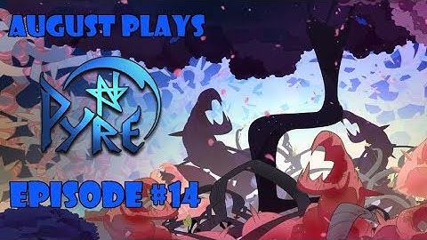 Pyre - #14 What A Good Sport!