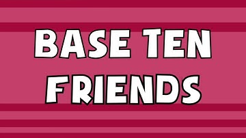 Base Ten Friends - Rock 2 the Core - K-5 Math