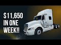 I MADE $11,650 IN 1 WEEK!! SEMI TRUCK OWNER OPERATOR