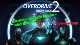 Overdrive II: Epic Battle Stickman – Fighter Game v1.5.2 (Mod)+ Tutorial Install II (No CD) screenshot 1