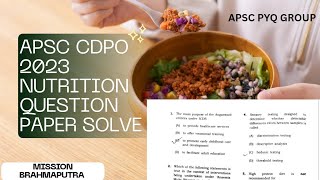 APSC CDPO NUTRITION 2023 QUESTION PAPER SOLVE @MissionBrahmaputraAssamPYQ
