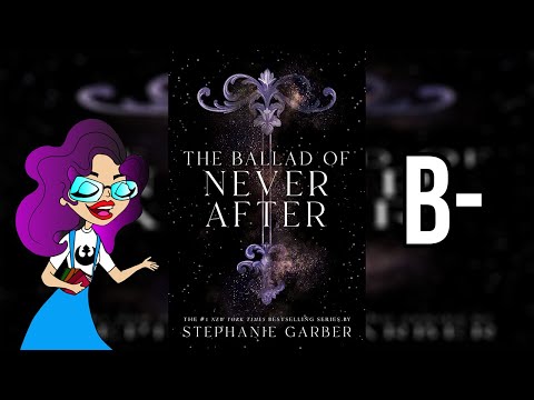 The Ballad Of Never After | Spoiler Free Book Review