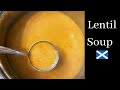 Lentil Soup | Traditional Scottish soup recipe  :)