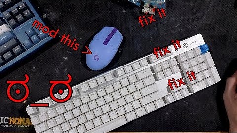 Modding Logtitech G305 mouse + fixing GameSir mechanical keyboard | Just Talking 13