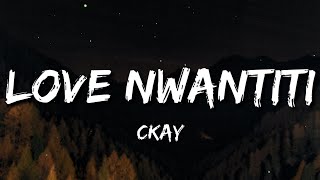 Ckay - Love Nwantiti (Acoustic Version) (Lyrics)
