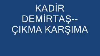 Çıkma Karşıma Çıkma
