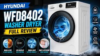 Hyundai WFD8402 Washer Dryer Review | 8KG Smart Washing Machine with Steam Hyundai WFD8402 Washer Dryer Review | 8KG Smart Washing Machine with Steam
