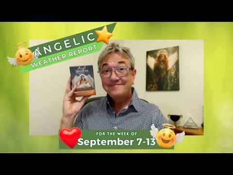 Angelic Weather Report for September 7, 2025