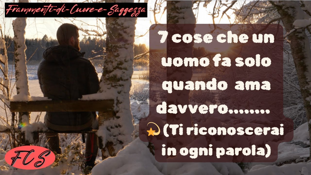 7 cose che gli uomini fanno quando amano davvero.(Ti riconoscerai in ogni parola)  #amore  V25