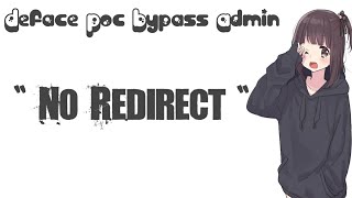 DEFACE POC BYPASS ADMIN NO REDIRECT