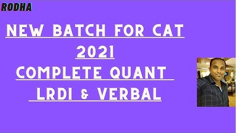 CAT 2021 PREPARATION I QUANTITATIVE APTITUDE I LRDI I VERBAL I COMLETE PREPARATION