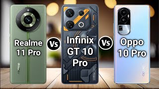 Realme 11 Pro Vs Infinix GT 10 Pro Vs Oppo Reno 10 Pro theprtech