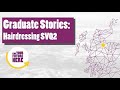 Graduate Stories:  Hairdressing SVQ2