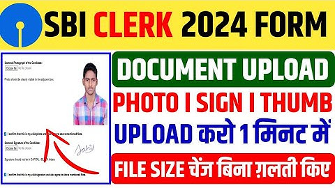 SBI Clerk 2024 Photo/Signature Upload Kaise Kare ✅ SBI Clerk 2024 Photo And Signature Size SBI Clerk
