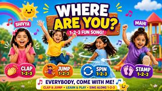 Where Are You? | Action Songs for Kids | Counting Rhymes 🎶 Shivya & Friends