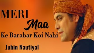 Meri Maa Ke Barabar Koi Nahi (Lyrics) : Jubin Nautiyal | Payal Dev | New Song 2022 | Lyrics Video