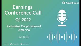 PKG Stock | Packaging Corporation of America Q1 2022 Earnings Call
