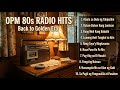 Top OPM 80s Love Songs 🎧 Best Filipino Nostalgia Hits | Relaxing Classic Playlist 2026.