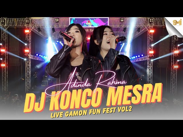 DJ KONCO MESRA - ADINDA RAHMA (LIVE AT GAMON FUN FEST VOL.2) class=