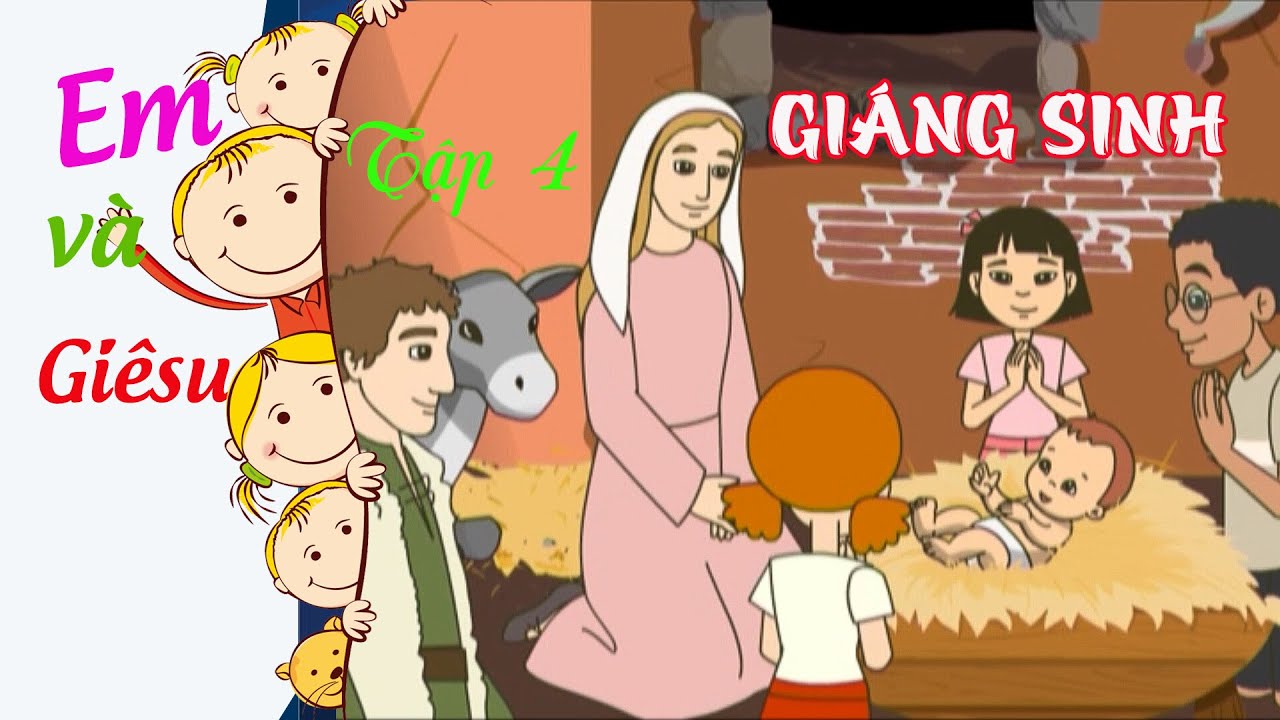GIÁNG SINH | Em và Giêsu | Hoạt hình -Tập 4 - youtube