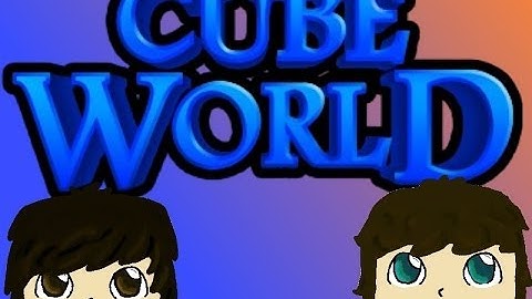 CubeWorld Episode 1 w/Sam, Penguin, Rapdurr