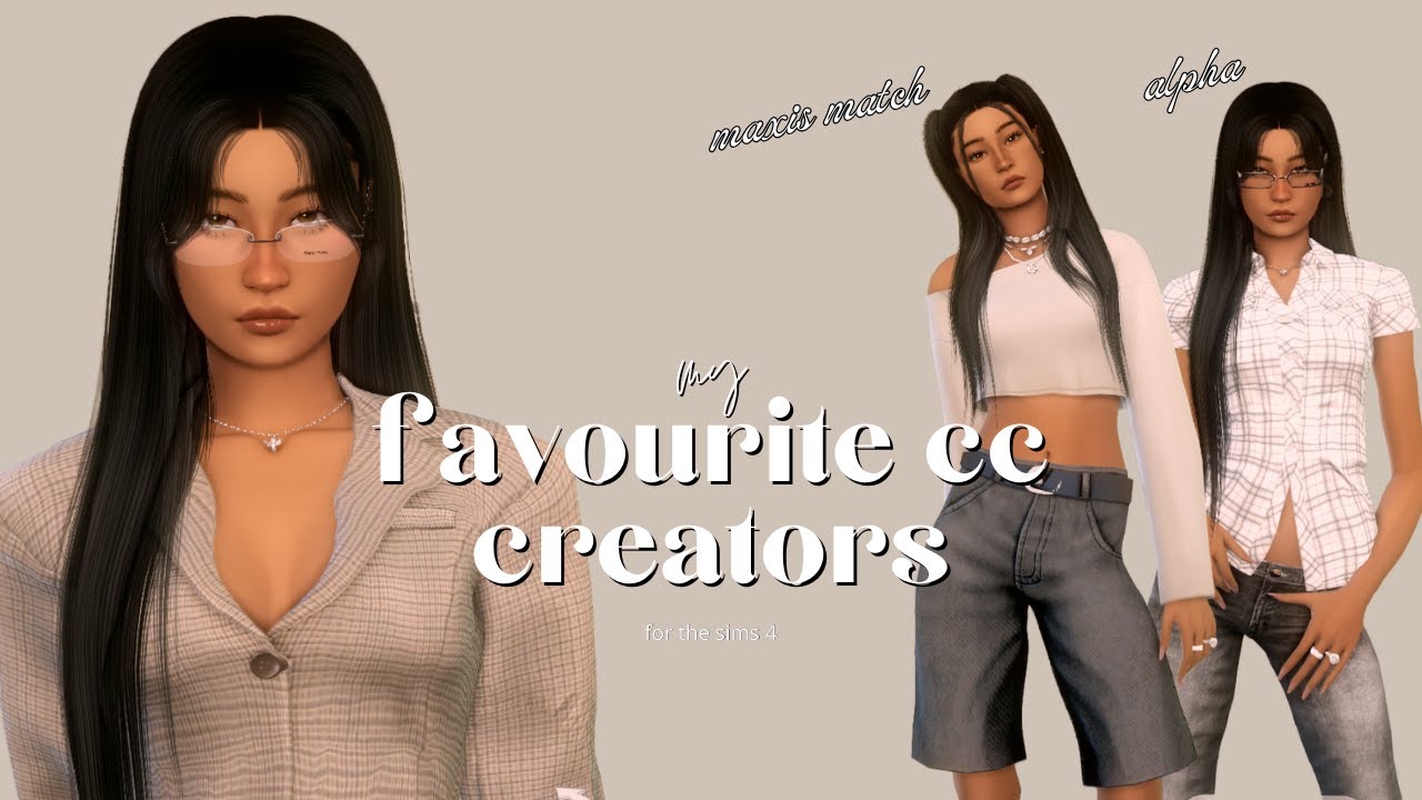 my favourite cc creators alpha/maxis match (with links!) | sims 4