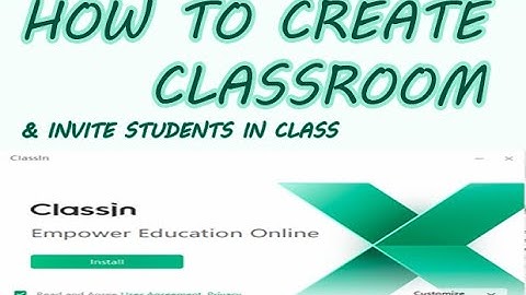 How to create classroom and invite students in classin.