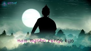 Nam Myoho Renge Kyo (Fast) Chanting - The Essence of Buddhism (Powerful Healing Chant) - Lotus Sutra