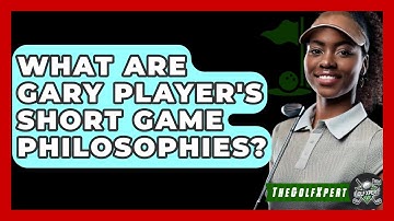 What Are Gary Player