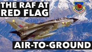 The RAF at Red Flag: Air-to-Ground