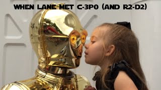 When Lane Met C-3P0 (and R2-D2)
