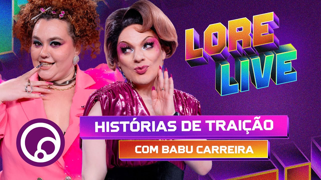 LORELIVE: JULGANDO VIDA DE CORNO e CASOS DE TRAIÇÃO com Babu Carreira | DiaTV