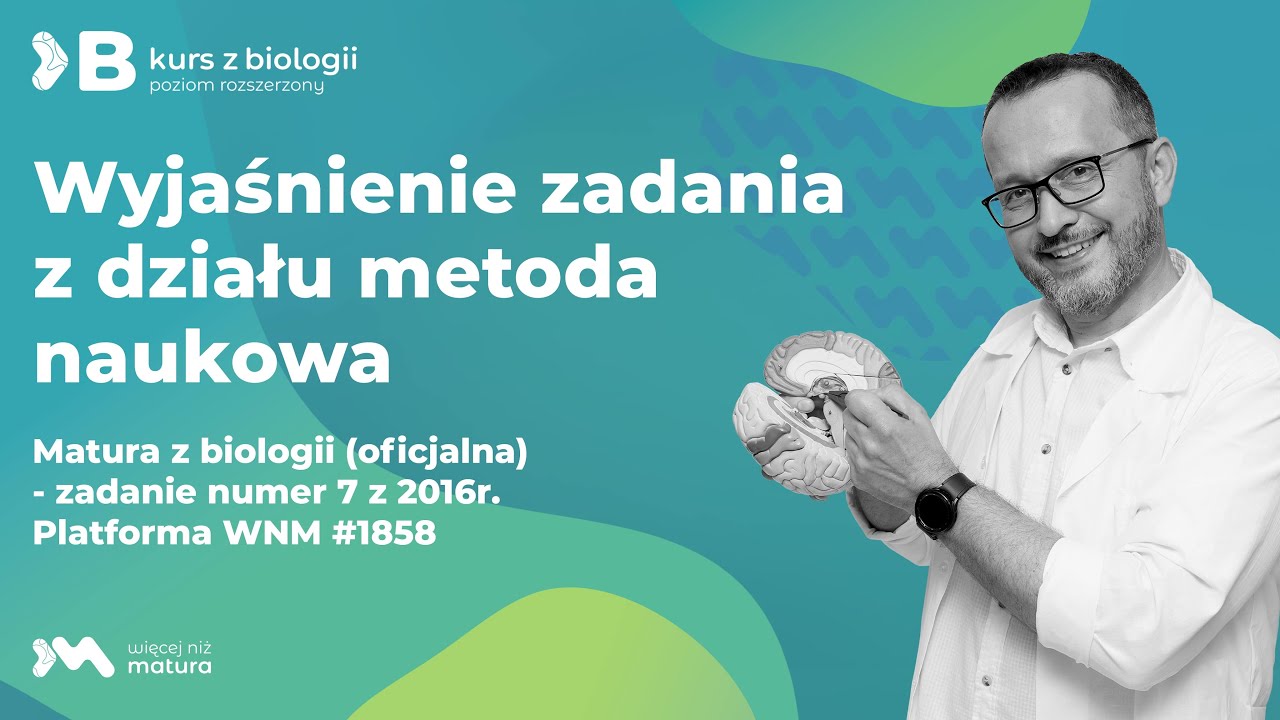 Sprawdzian Diagnozujący Z Biologii Klasa 7 Wyjaśnienie zadania nr 7 z 2016 r. (formuła 2015) - Metoda naukowa
