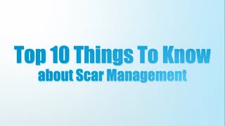 SCAR REVISION/SCAR MANAGEMENT - Top Things to Know - Dr. Khan - Scar Specialist