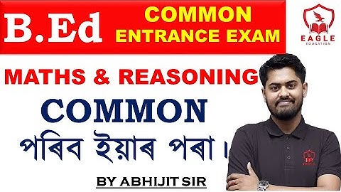 B.Ed Entrance/Maths & Reasoning/Abhijit Sir/Eagle Education